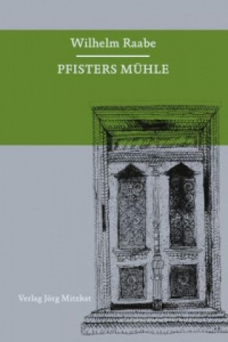 Kniha Pfisters Mühle Wilhelm Raabe