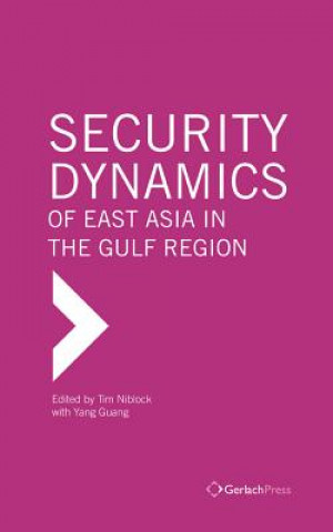Carte Security Dynamics of East Asia in the Gulf Region Tim Niblock