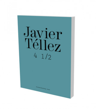 Kniha Javier Tellez: Braunschweig Catalogue Hilke Wagner