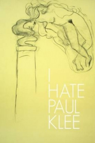 Knjiga I hate Paul Klee Robert Fleck