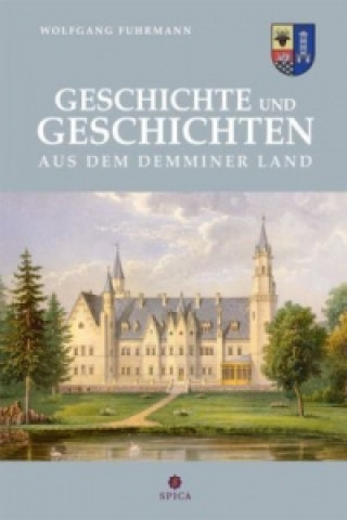 Carte Geschichte und Geschichten aus dem Demminer Land Wolfgang Fuhrmann