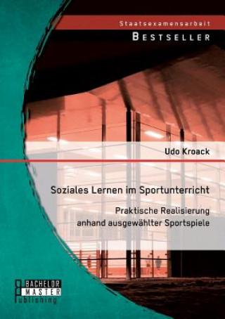 Könyv Soziales Lernen im Sportunterricht Udo Kroack