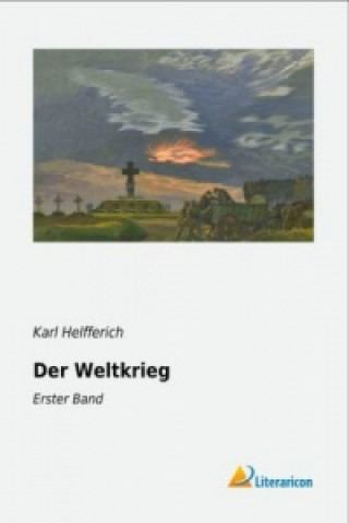 Kniha Der Weltkrieg Karl Helfferich