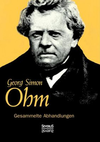 Carte Gesammelte Abhandlungen Georg S. Ohm
