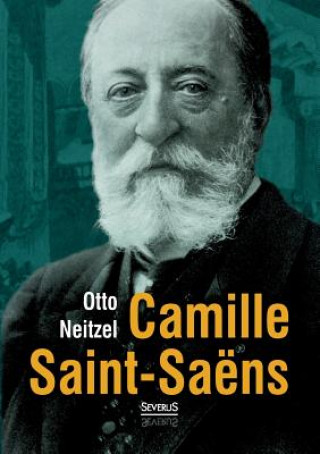 Kniha Camille Saint-Saens Otto Neitzel