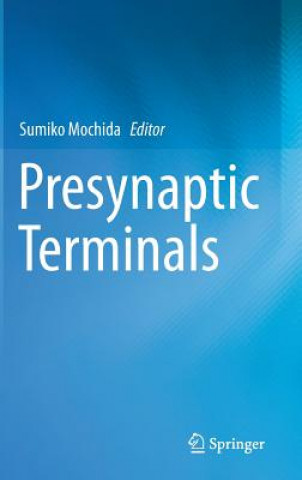 Kniha Presynaptic Terminals Sumiko Mochida