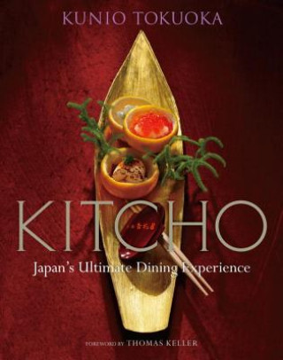 Книга Kitcho: Japan's Ultimate Dining Experience Kunio Tokuoka