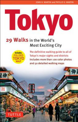 Carte Tokyo, 29 Walks in the World's Most Exciting City John H. Martin