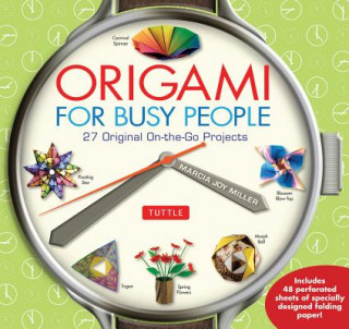 Könyv Origami for Busy People Marcia Joy Miller