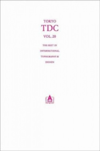 Kniha Tokyo Tdc Vol.20: the Best in International Typography & Design TDC Tokyo Type Director's Club