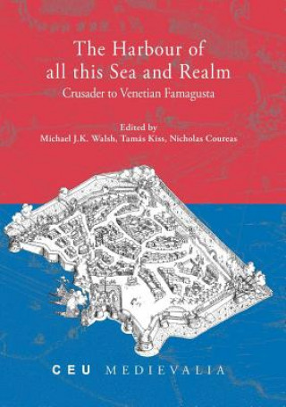 Kniha Harbour of all this Sea and Realm Michael J. K. Walsh