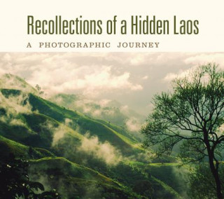 Carte Recollections of a Hidden Laos Linda Reinink-Smith
