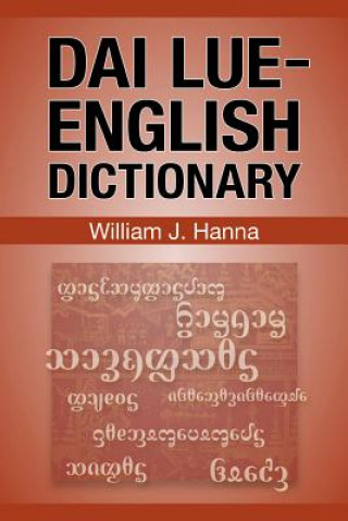 Könyv Dai Lue-English Dictionary William J. Hanna