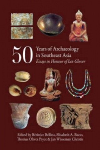 Книга 50 Years of Archaeology in Southeast Asia 