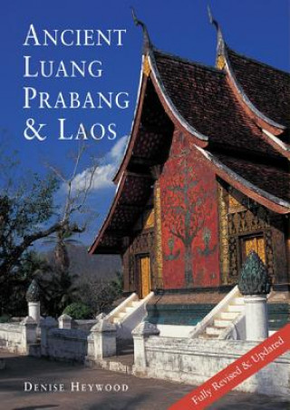 Книга Ancient Luang Prabang & Laos Denise Heywood