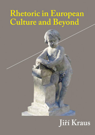 Kniha Rhetoric in European and World Culture Jiří Kraus