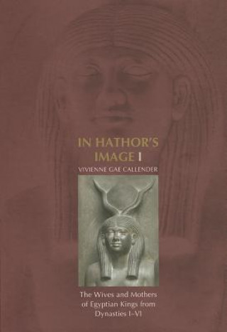 Kniha In Hathor's Image I Vivienne G. Callender