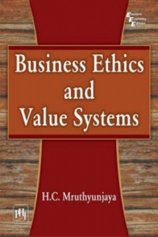 Knjiga Business Ethics and Value Systems H. C. Mruthyunjaya