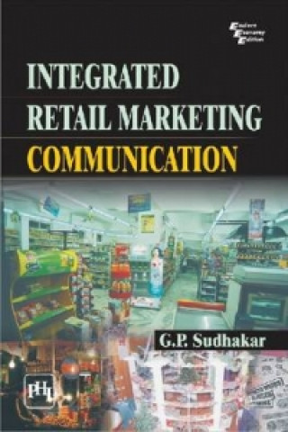 Kniha Integrated Retail Marketing Communication G. P. Sudhakar