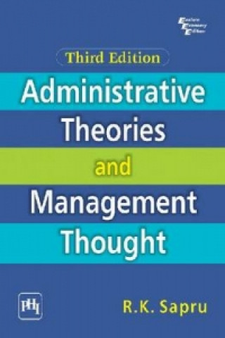 Książka Administrative Theories and Management Thought R. K. Sapru