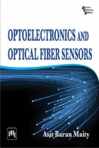 Kniha Optoelectronics and Optical Fiber Sensors Asit Baran Maity