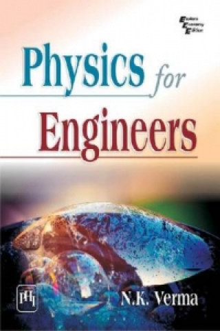 Livre Physics for Engineers N. K. Verma