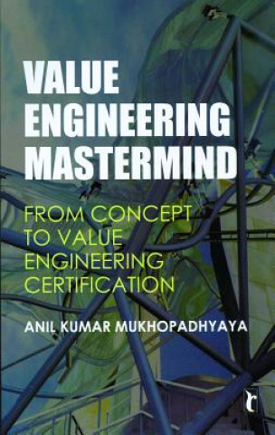 Kniha Value Engineering Mastermind Anil Kumar Mukhopadhyaya