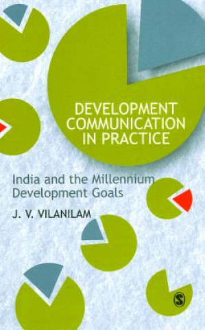 Kniha Development Communication in Practice J. V. Vilanilam