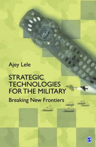 Knjiga Strategic Technologies for the Military Ajey Lele