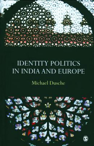 Könyv Identity Politics in India and Europe Michael Dusche
