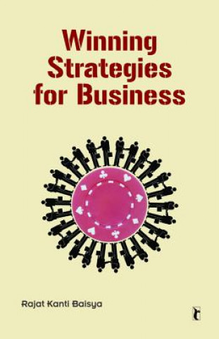 Carte Winning Strategies for Business Rajat Kanti Baisya