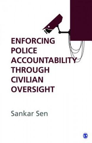 Kniha Enforcing Police Accountability through Civilian Oversight Sankar Sen