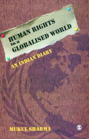 Knjiga Human Rights in a Globalised World Mukul Sharma