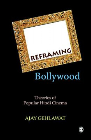 Buch Reframing Bollywood Ajay Gehlawat