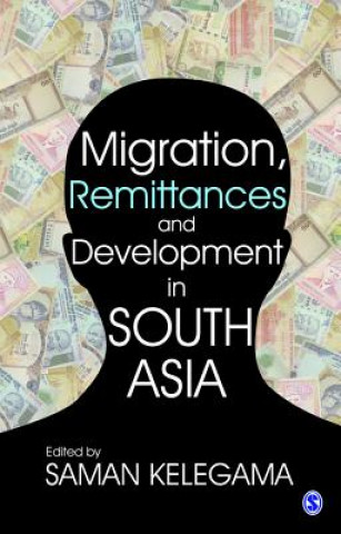 Książka Migration, Remittances and Development in South Asia Saman Kelegama