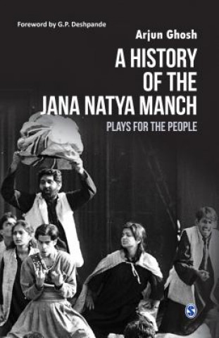 Книга History of the Jana Natya Manch Arjun Ghosh