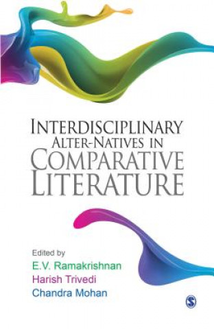 Carte Interdisciplinary Alter-natives in Comparative Literature E. V. Ramakrishnan