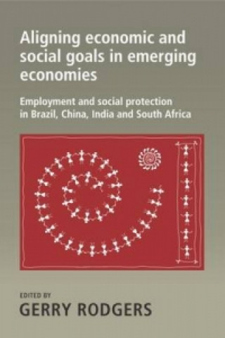 Livre Aligning Economic and Social Goals in Emerging Economies 