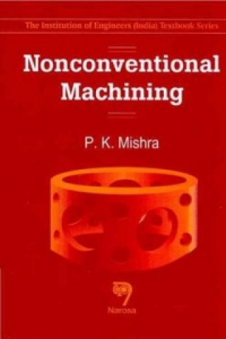 Kniha Nonconventional Machining P. K. Mishra