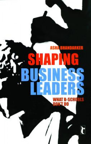 Knjiga Shaping Business Leaders Asha Bhandarkar