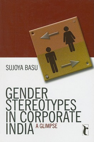 Książka Gender Stereotypes in Corporate India Sujoya Basu