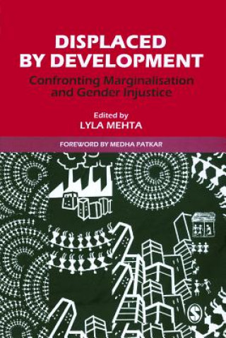 Knjiga Displaced by Development Lyla Mehta