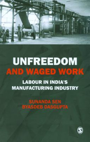 Kniha Unfreedom and Waged Work Sunanda Sen