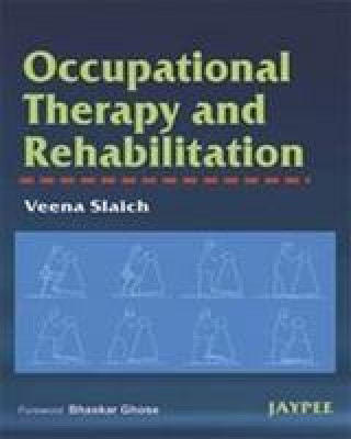 Книга Occupational Therapy and Rehabilitation Veena Salaich