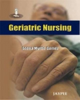 Kniha Geriatric Nursing Leena Myrtle Gomez