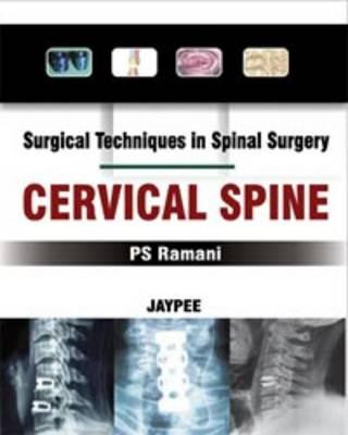 Książka Surgical Techniques in Spinal Surgery: Cervical Spine P. S. Ramani