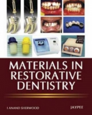 Könyv Materials in Restorative Dentistry I. Anand Sherwood