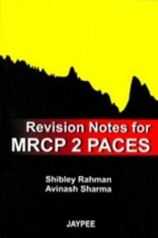 Kniha Revision Notes for MRCP 2 PACES Shibley Rahman