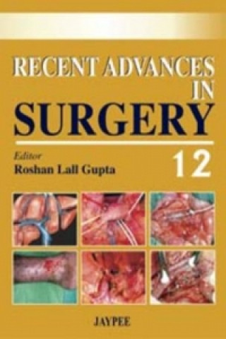 Carte Recent Advances in Surgery - 12 Roshan Lall Gupta