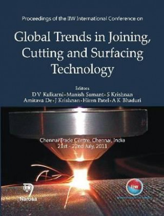 Könyv Proceedings of the IIW International Conference on Global Trends in Joining, Cutting and Surfacing Technology 